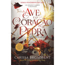 A Ave e o Coração de Pedra de Carissa Broadbent