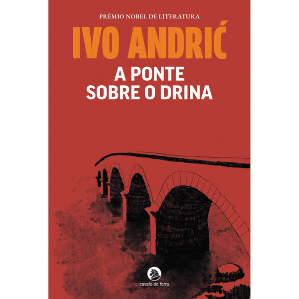 A Ponte Sobre o Drina de Ivo Andric