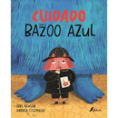 Cuidado com o Bazoo Azul de Karl Newson