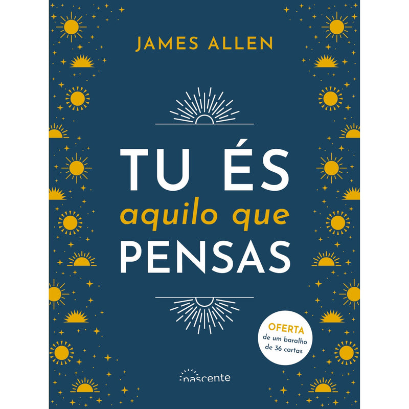 Tu És Aquilo que Pensas de James Allen