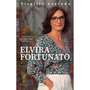 Elvira Fortunato - Uma Vida De Paixão Pela Ciência de Virgílio Azevedo