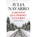O Menino que Perdeu a Guerra de Julia Navarro