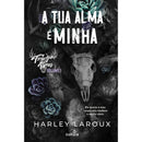 A Tua Alma é Minha de Harley Laroux - Almas Volume 1