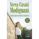 Anna dos Olhos Verdes de Sveva Casati Modignani