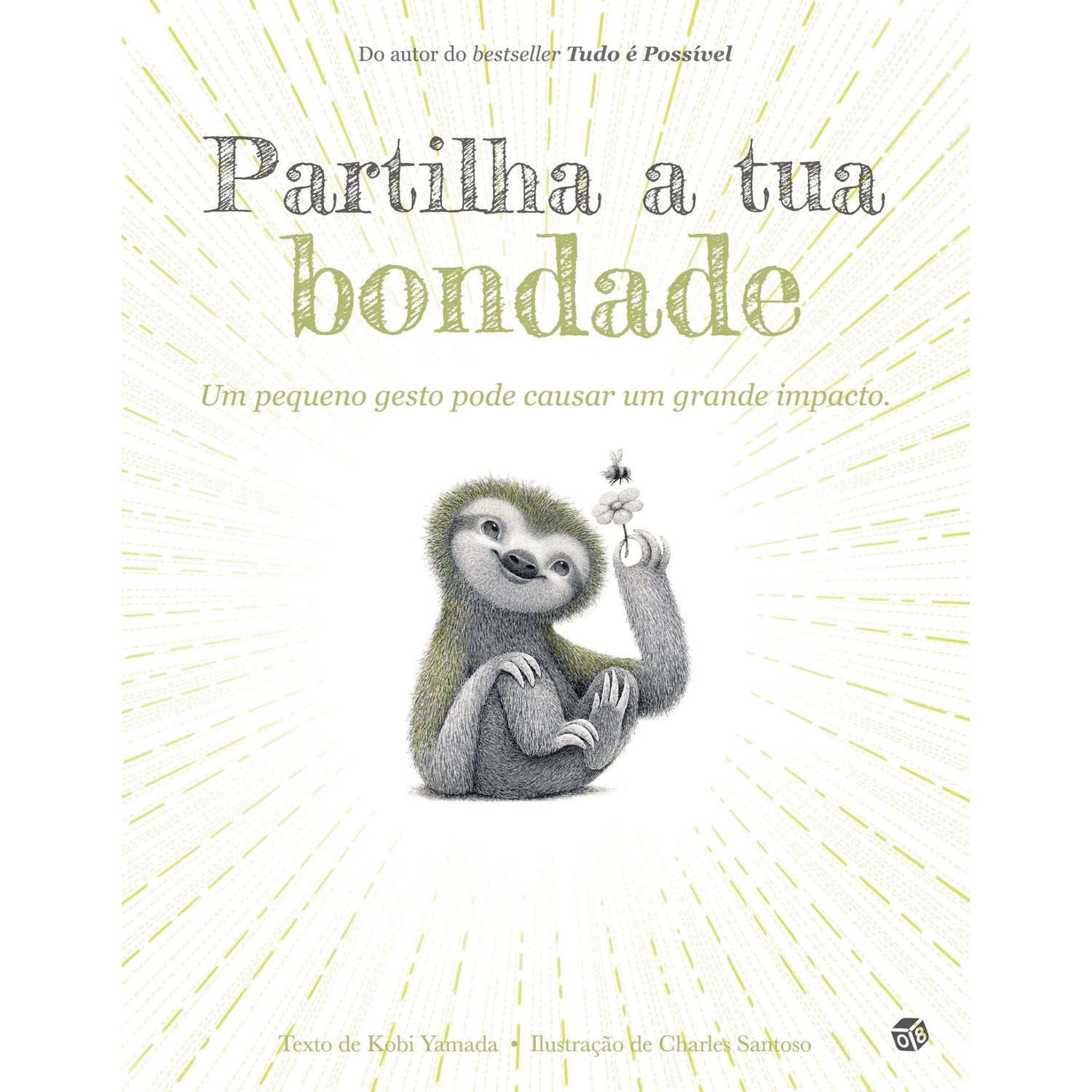 Partilha a Tua Bondade de Kobi Yamada - Um Pequeno Gesto Pode Causar um Grande Impacto