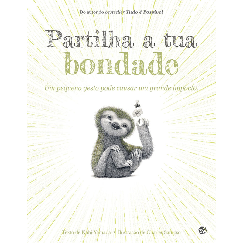 Partilha a Tua Bondade de Kobi Yamada - Um Pequeno Gesto Pode Causar um Grande Impacto