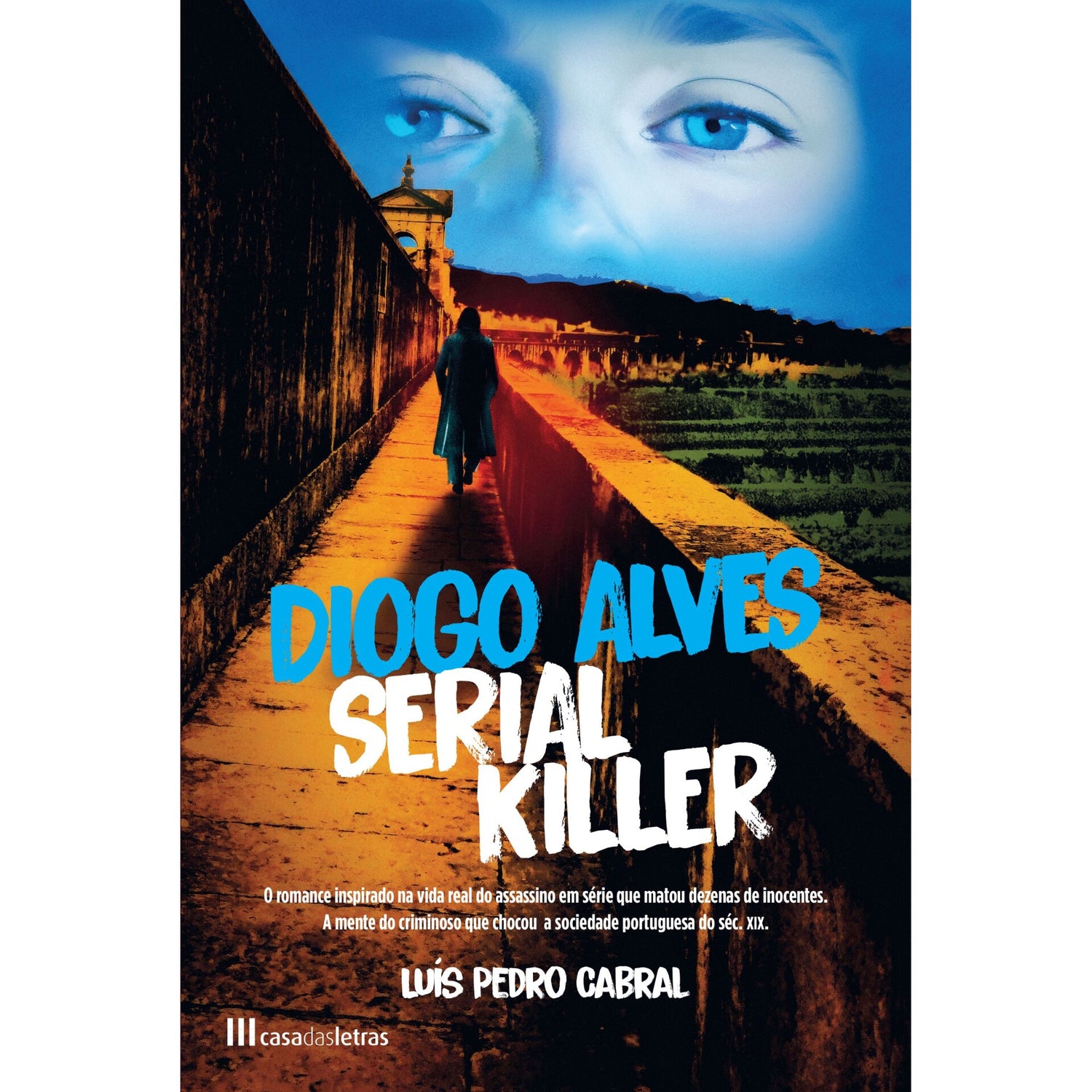 Diogo Alves - Serial Killer de Luís Pedro Cabral