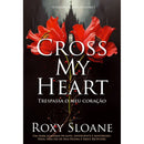 Cross My Heart de Roxy Sloane - Série o Legado de Oxford Livro 1