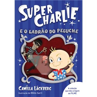 Super-Charlie e o Ladrão do Peluche de Camilla Läckberg - Livro 2