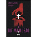 A Última Ilusão de Pedro Miguel Ribeiro