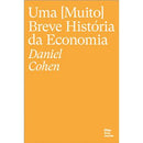 Uma (Muito) Breve História da Economia de Daniel Cohen