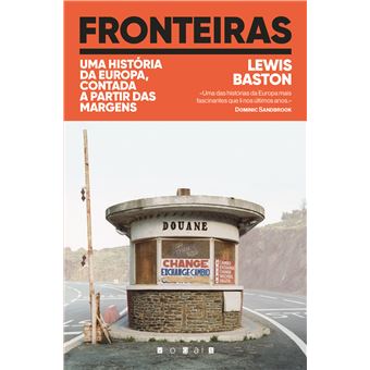 Fronteiras de Lewis Baston - Uma História da Europa, Contada a Partir das Margens