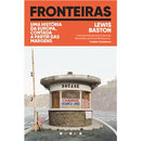 Fronteiras de Lewis Baston - Uma História da Europa, Contada a Partir das Margens