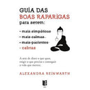 Guia das Boas Raparigas para Serem Cabras de Alexandra Reinwarth - Livro de Bolso