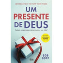 Um Presente de Deus de Bob Goff - Poderá uma Simples Ideia Mudar a sua Vida?