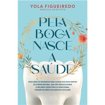 Pela Boca Nasce a Saúde de Yola Figueiredo