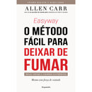 Easyway - o Método Fácil para Deixar de Fumar de Allen Carr - Mesmo sem Força de Vontade
