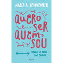 Quero Ser Quem Sou de Marzia Benvenuti