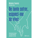 De Tanto Sofrer, Esqueci-me de Viver de Melanie Tavares