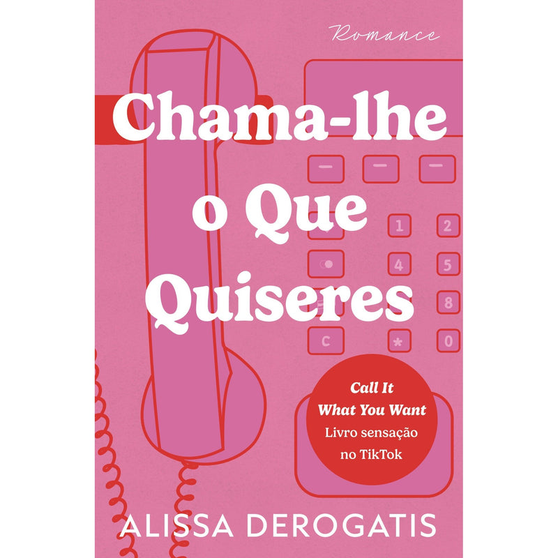 Chama-lhe o que Quiseres de Alissa Derogatis