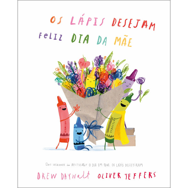 Os Lápis Desejam Feliz Dia da Mãe de Drew Daywalt