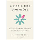 A Vida a Três Dimensões de Dr. Shigehiro Oishi