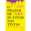 O Prazer de (não) Se Estar nas Tintas de David R. Hamilton