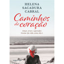 Caminhos do Coração de Helena Sacadura Cabral
