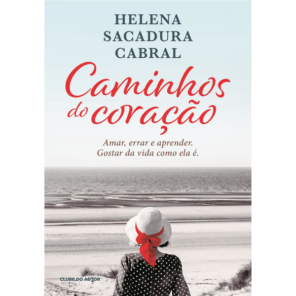 Caminhos do Coração de Helena Sacadura Cabral