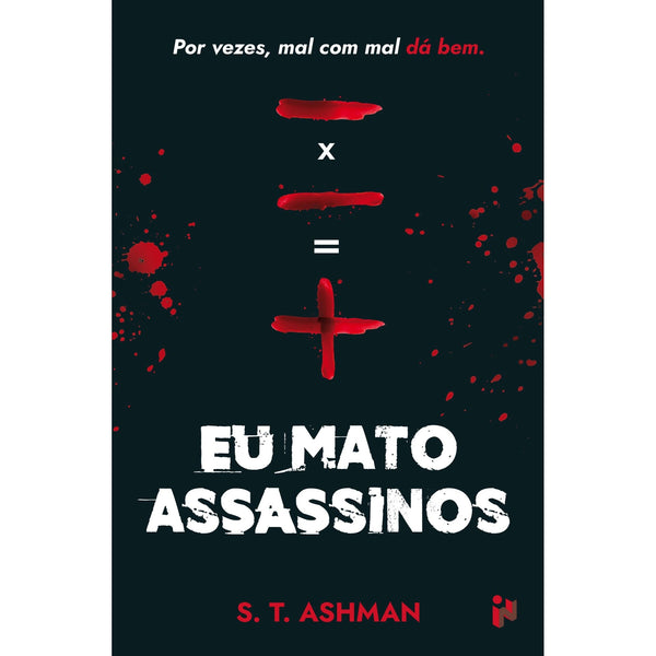 Eu Mato Assassinos de S. T. Ashman