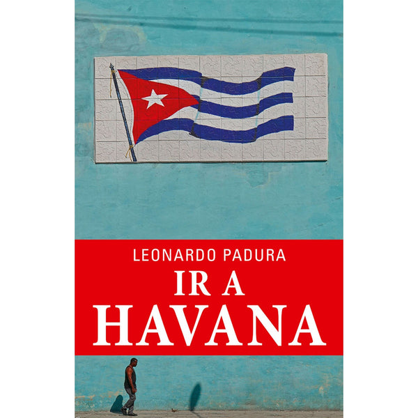 Ir a Havana de Leonardo Padura