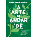 A Arte de Andar a Pé de Henry David Thoreau