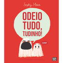 Odeio Tudo, Tudinho! de Sophy Henn