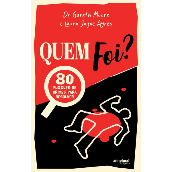 Quem Foi? de Dr. Gareth Moore e Laura Jayne Ayres - 80 Puzzles de Crimes para Resolver