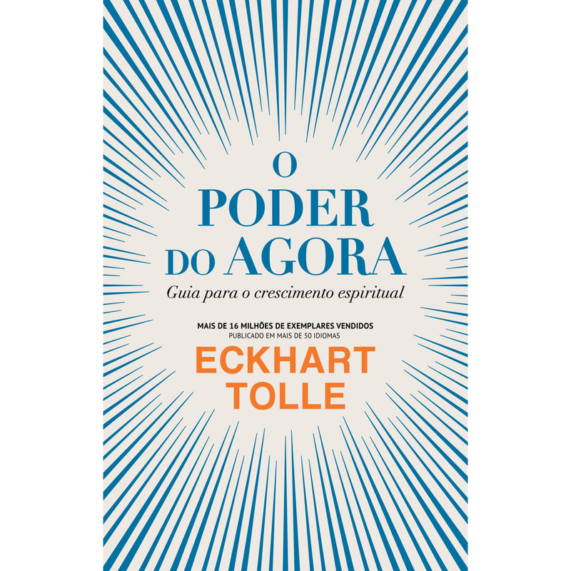 O Poder do Agora de Eckhart Tolle - Guia para o Crescimento Espiritual