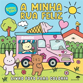 A Minha Rua Feliz - Livro de Colorir