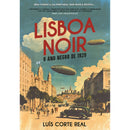 Lisboa Noir de Luís Corte Real - O Ano Negro de 1929