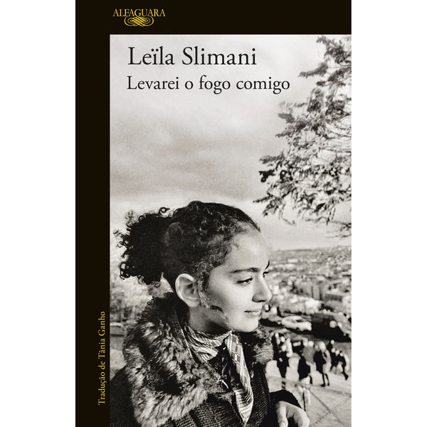 Levarei O Fogo Comigo de Leïla Slimani