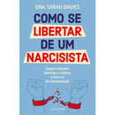 Como Se Libertar de um Narcisista de Sarah Davies