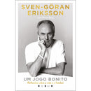 Um Jogo Bonito de Sven-Göran Eriksson E Bengt Berg