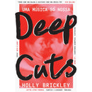 Deep Cuts - uma Música Só Nossa de Holly Brickley