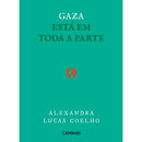 Gaza Está em Toda A Parte de Alexandra Lucas Coelho
