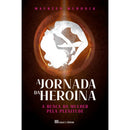 A Jornada da Heroína de Maureen Murdock