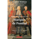 Primeira Biografia do Marquês de Pombal de D. José De Mendonça, Cardeal-Patriarca De Lisboa