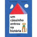 Um Cãozinho Entrou na História de Manuela Castro Neves