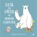 Está um Urso na Minha Cadeira de Ross Collins