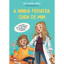 A Minha Pediatra Cuida de Mim de Rita Sousa Gomes