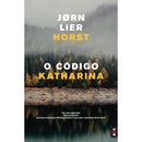 O Código Katharina de Jørn Lier Horst