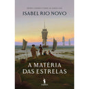 A Matéria das Estrelas de Isabel Rio Novo