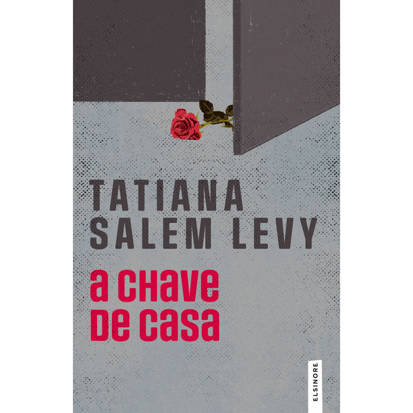 A Chave De Casa de Tatiana Salem Levy